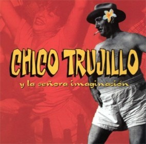 Chico Trujillo Y La Senora Imaginacion - Live in Berlin