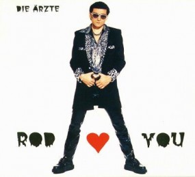 Die Ärzte - Rod Loves You
