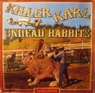 Killer Karl and the Undead Rabbits - Todschick