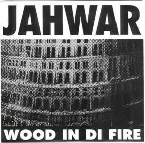 Wood In Di Fire - Jah War